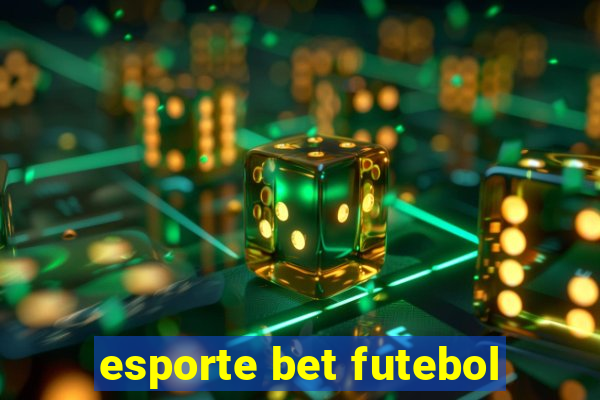 esporte bet futebol