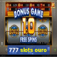 777 slots ouro