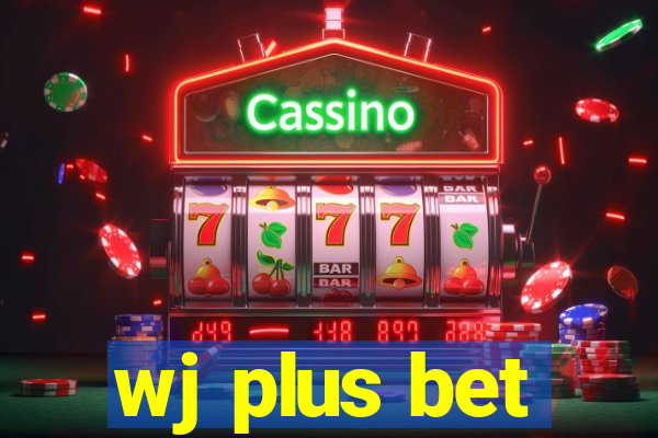 wj plus bet