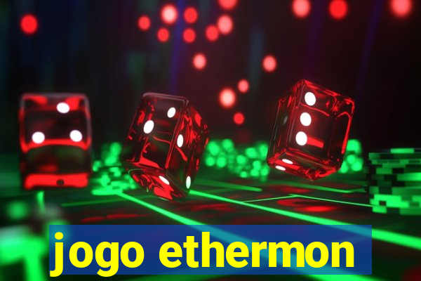 jogo ethermon