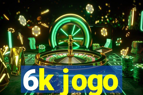 6k jogo