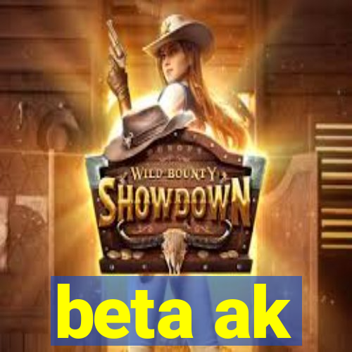 beta ak