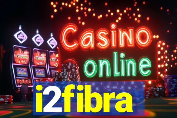 i2fibra