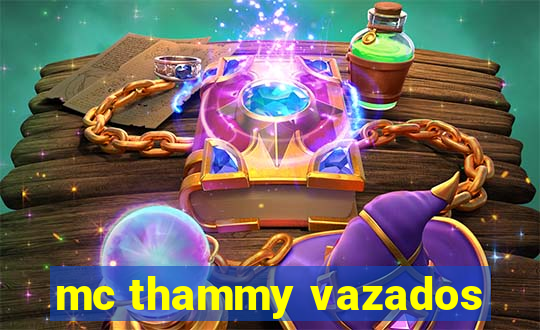 mc thammy vazados