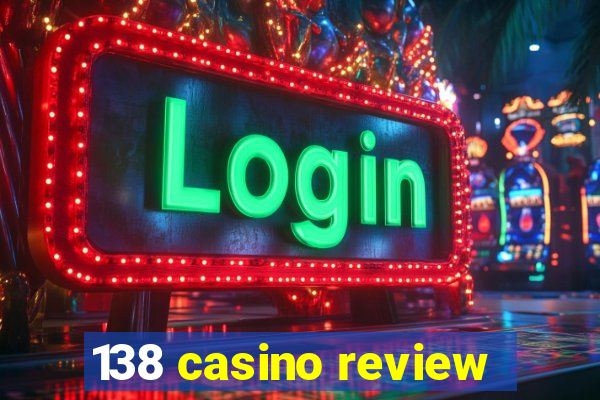 138 casino review