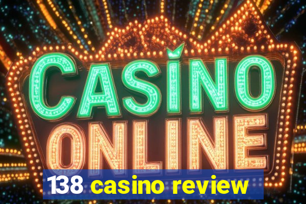 138 casino review