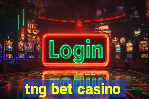 tng bet casino