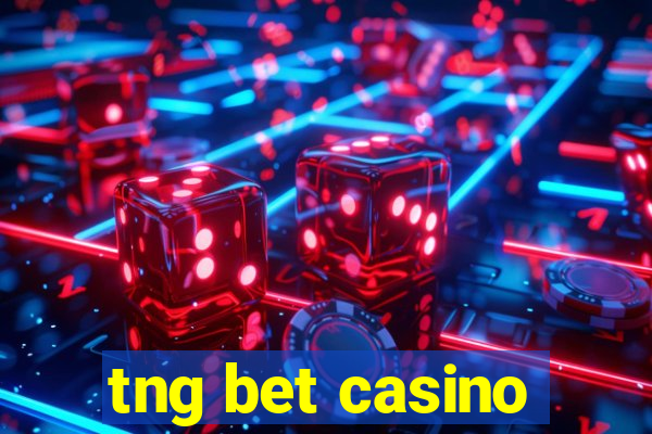 tng bet casino