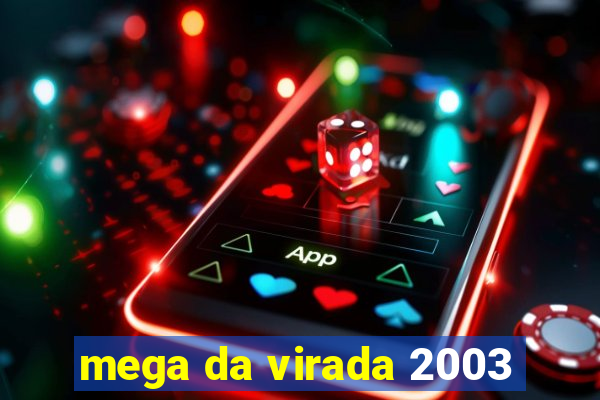 mega da virada 2003