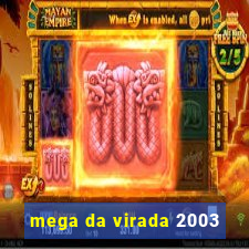 mega da virada 2003