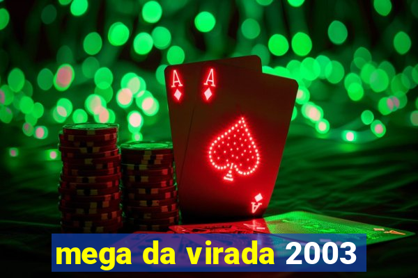 mega da virada 2003