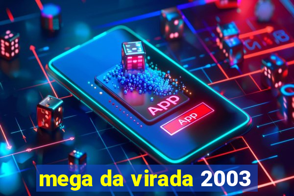 mega da virada 2003