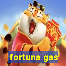 fortuna gas