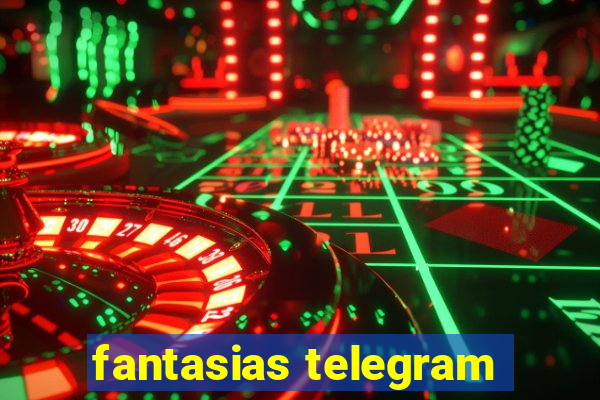 fantasias telegram