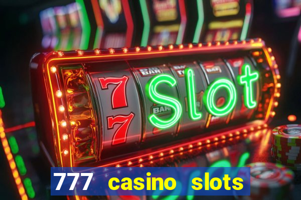 777 casino slots las vegas