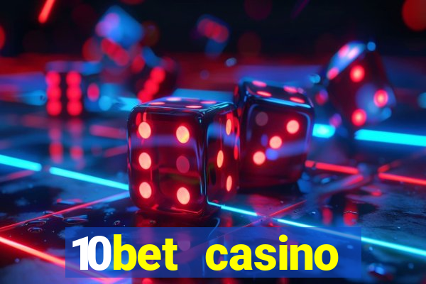 10bet casino welcome offer