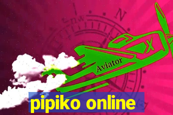 pipiko online