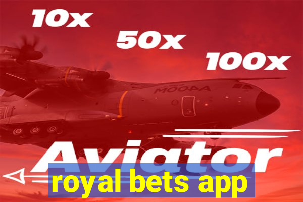 royal bets app