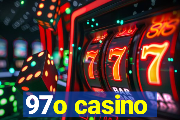 97o casino