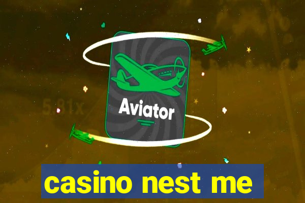 casino nest me