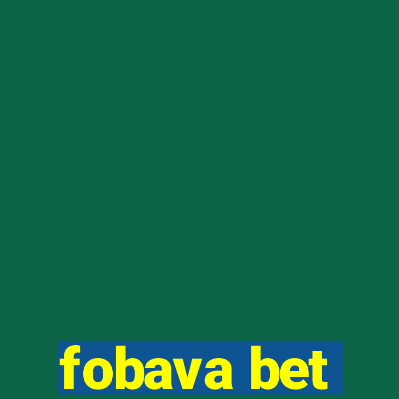 fobava bet