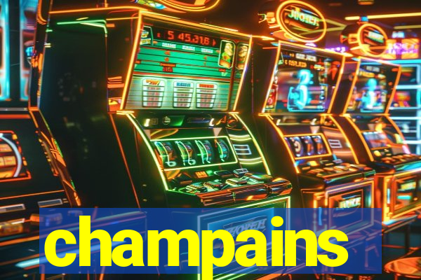 champains