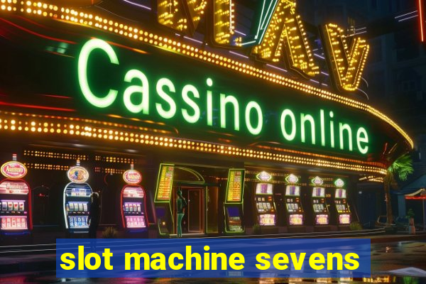 slot machine sevens