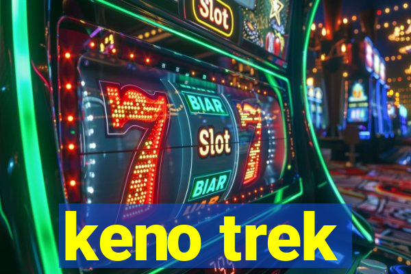 keno trek