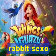 rabbit sexo