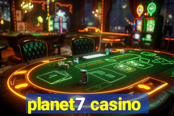 planet7 casino