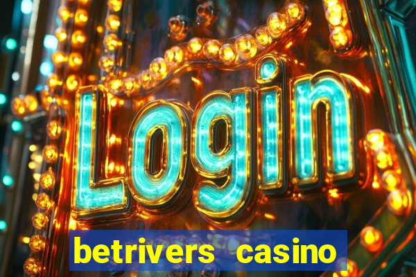 betrivers casino bonus code wv