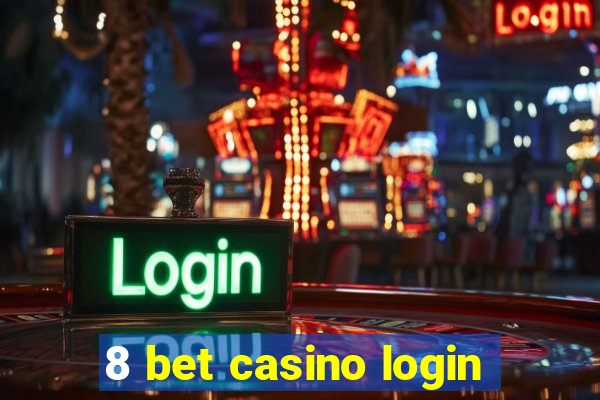 8 bet casino login