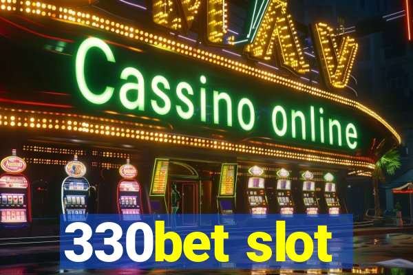 330bet slot