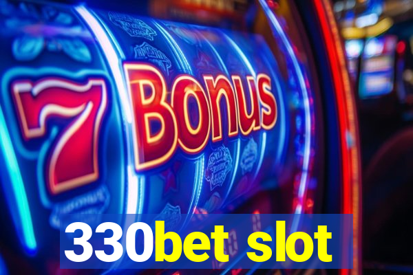 330bet slot