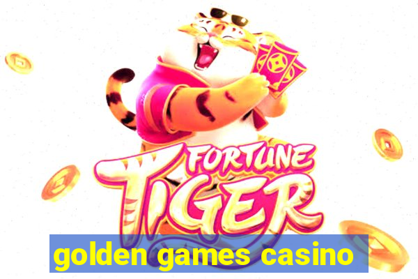 golden games casino