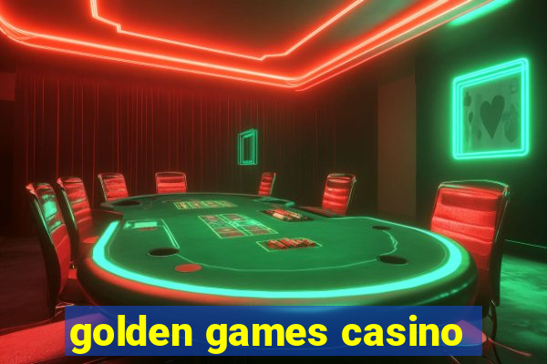 golden games casino