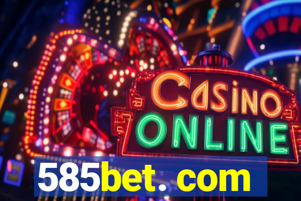 585bet. com