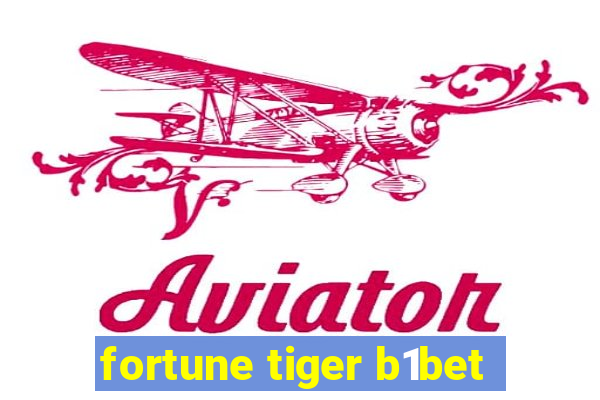 fortune tiger b1bet