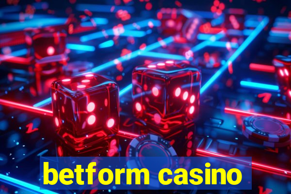 betform casino