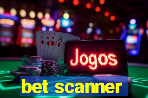 bet scanner