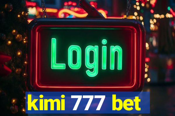 kimi 777 bet