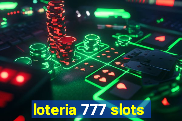 loteria 777 slots