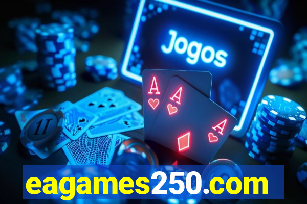 eagames250.com