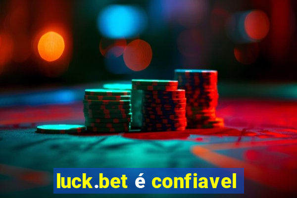 luck.bet é confiavel