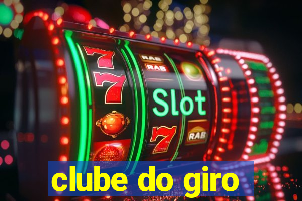 clube do giro