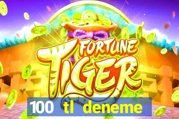 100 tl deneme bonusu veren casino siteleri