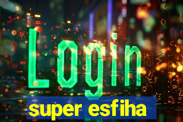 super esfiha