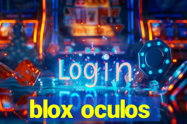 blox oculos