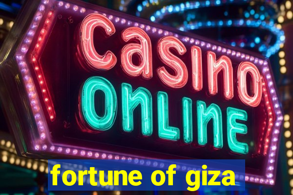 fortune of giza