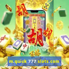 m.quick 777 slots.com